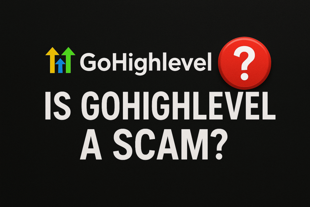 Is GoHighLevel a Scam