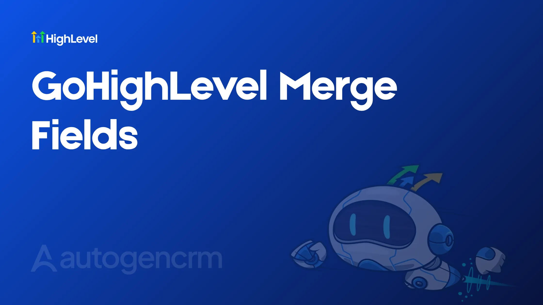 GoHighLevel Merge Fields and robot illustration