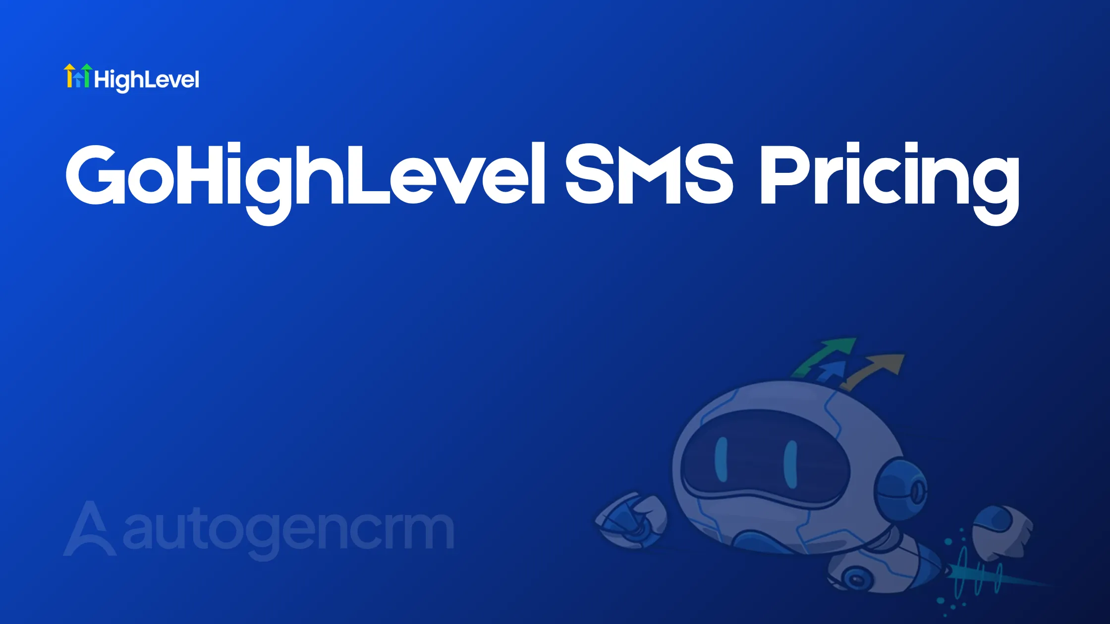GoHighLevel SMS Pricing: