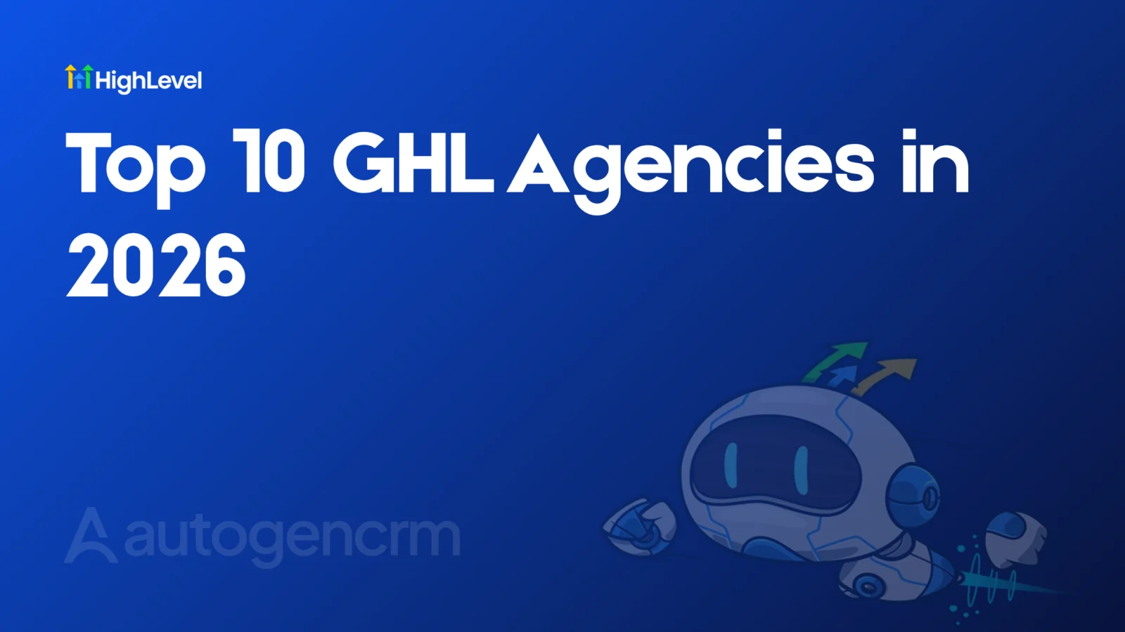 Graphic titled 'Top 10 GHL Agencies in 2026'.