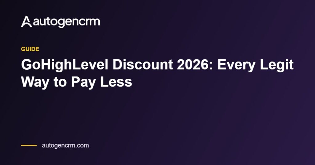 GoHighLevel Discount 2026: Every Legit Way to Pay Less – AutoGen CRM