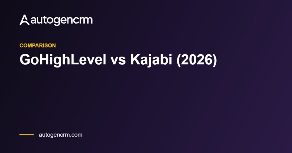 GoHighLevel vs Kajabi (2026) – AutoGen CRM